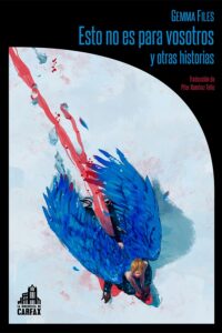 Esto no es para vosotros y otras historias